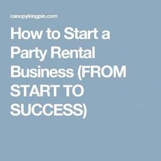 how to start a party rental business from start to success