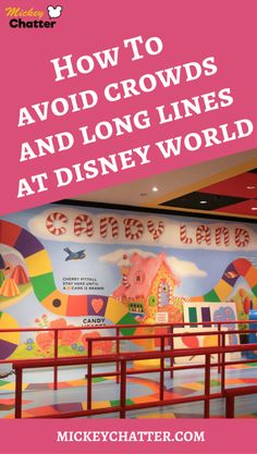 how to avoid crowds and long lines at disney world - mickey's character center