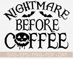 Lover_Svg2C_Coffee_Svg_Quotes2C_Halloween_Kids_Svg Halloween Pumpkin Faces, Quotes Halloween, Indian Tattoos, Disney Svg Files, Nightmare Before Coffee, American Indian Tattoos, Cricut Print And Cut, Horror Movie Icons, Svg Disney