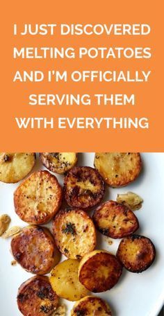 potatoes on a plate with the words, i just discovered melting potatoes and i'm officially serving them with everything