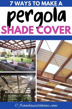 an outdoor covered patio with the words 7 ways to make a pergol shade cover