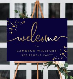 a sign that says welcome to cameronn williams retirement party with flowers and greenery