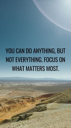 the quote you can do anything, but not everything focus on what matters must be