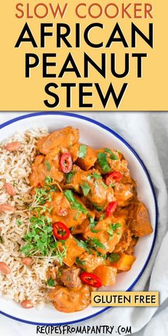 the recipe for slow cooker african peanut stew is shown on a plate with rice