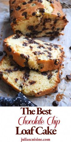 the best chocolate chip loaf cake is cut in half and ready to be eaten with text overlay