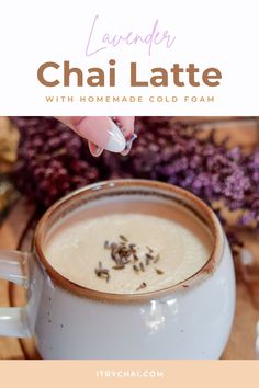 lavender chai latte with homemade cold foam