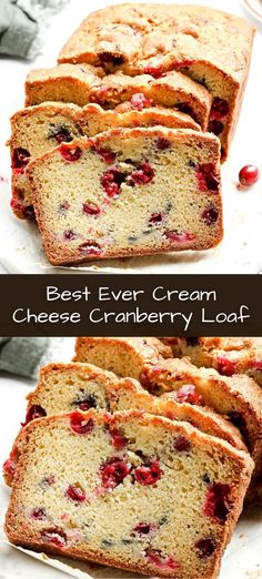 the best ever cream cheese cranberry loaf is sliced and ready to be eaten