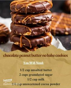 chocolate peanut butter no bake cookies are stacked on top of each other with the words you will need