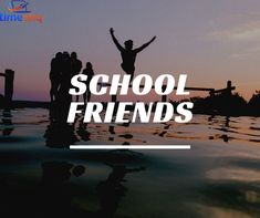 a group of people standing on top of a body of water with the words school friends