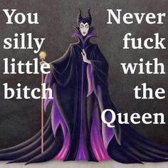 an image of a woman dressed as maleficent with text that reads, you never silly little witch with the queen