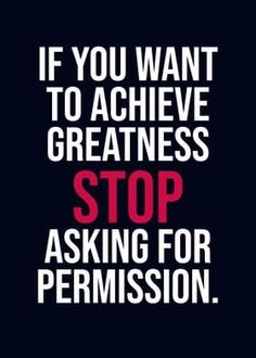 a black and white poster with the words stop asking for permision