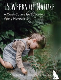 a young child crawling on the ground in front of some trees and bushes, with text that reads 1 - 5 weeks of nature