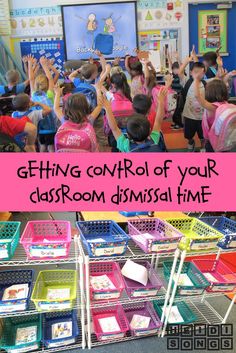 a classroom filled with children raising their hands in the air and text saying getting control of your classroom dissesor time