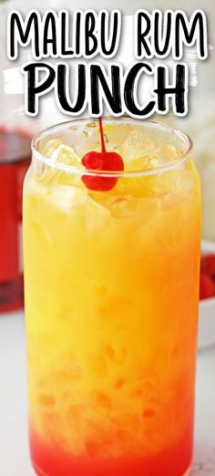 a close up of a drink in a glass with a cherry on the rim and text overlay reading malbu rum punch