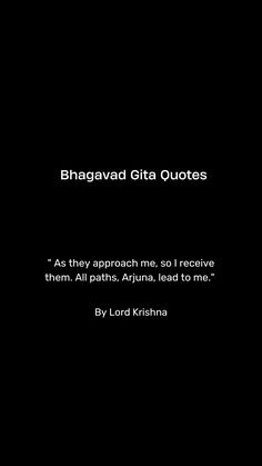 a black background with the words bragaad gita quotes