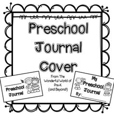 a black and white photo with the words preschool journal cover in front of two pictures