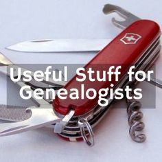 a red swiss army knife with the words useful stuff for genalegists on it