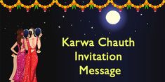 two women dressed in sari standing next to each other with the words karwa chauth invitation message below