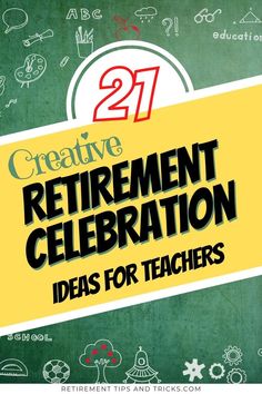 a green chalkboard with the words 27 creative retirement celebration ideas for teachers