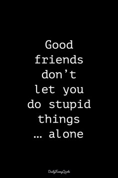 Great Friendship Quotes, Funny Quotes About Work, Short Best Friend Quotes, Quotes About Work, True Friends Quotes, Funny Quotes And Sayings, Witty Sayings, Best Friendship Quotes, Best Friend Quotes Funny