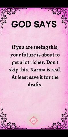 a pink background with the words god says if you are seeing this, your future is about to get a lot higher don't skip this karma is real