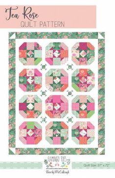 the tea rose quilt pattern is shown in pink and green