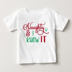 naughty and I know it Funny Christmas Baby T-Shirt - kids kid child gift idea diy personalize design Funny Christmas Wrapping, Family Christmas Quotes, Funny Christmas Quotes, Christmas Shirts For Kids, It Funny, Funny Christmas Gifts, Idea Design, Love My Family, Funny Christmas Shirts