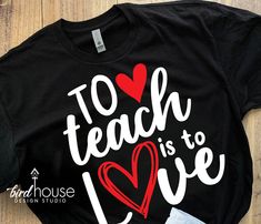 To Teach is to Love Shirt, Cute Valentines Day Shirt for Teachers February Teacher Shirts, Shirts For Teachers Ideas, Valentine’s Day Teacher Shirts, Valentine Teacher Shirts, Valentines Teacher Shirt, Teacher T Shirts Ideas Design, Valentines Day Teacher Shirts, Teacher Shirts Vinyl, Teacher Valentine Shirts