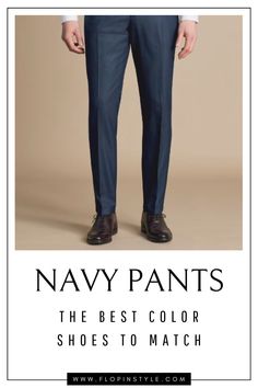 Discover how to elevate your navy pants outfits with the right shoe color. Our guide offers insights into matching shoes with navy and dark navy pants, making your fashion choices effortless and stylish. Check out the best combinations and get inspired. Learn more at flopinstyle.com Mens Navy Pants Outfit, Shoes With Navy Pants, Navy Trousers, Dark Brown Shoes