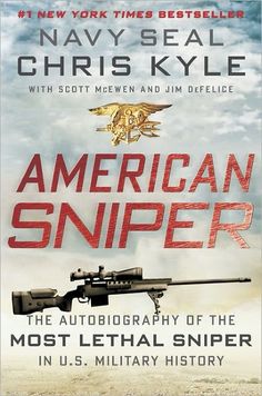 American Sniper: The Autobiography of the Most Lethal Sniper in U.S. Military History Jesse Ventura, Chris Kyle, Sienna Miller, Bradley Cooper, Clint Eastwood, Navy Seals, American Heroes, Military History, History Books