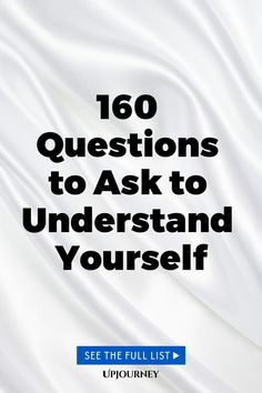 160 Questions to Ask to Understand Yourself Know Your Self Questions, Self Aware Questions, Questions To Know Myself Better, Self Knowing Questions, Questions To Answer In Your Journal, Questions To Ask To Get To Know Yourself, Sense Of Self Activities, How To Understand Your Feelings, Random Deep Questions