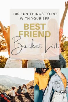 the words best friend bucket list with images of friends