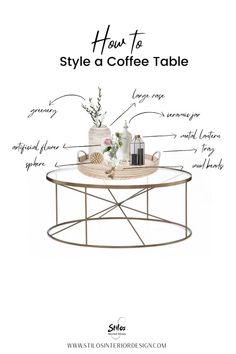 a coffee table with the words how to style a coffee table on it and an image of