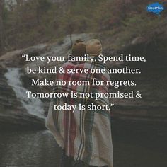 a person standing in front of a waterfall with a hat on their head and the words love your family spend time, be kind & serve one another make no room for