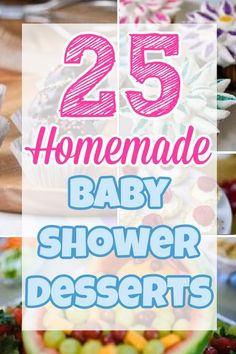 25 homemade baby shower desserts with text overlay