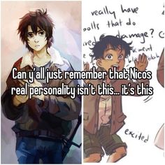 two pictures with the words can y'all just remember that nicos real personality isn't this