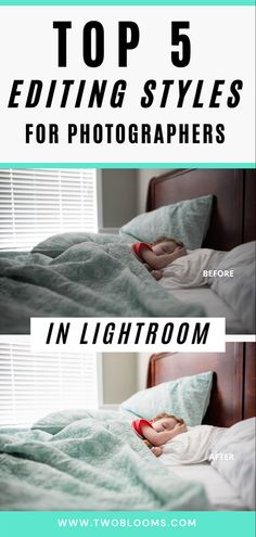 the top 5 editing styles for photographers in lightroom