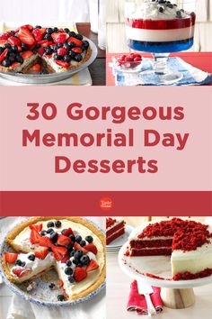 several different desserts with the words 30 gorgeous memorial day desserts on them in red, white and blue