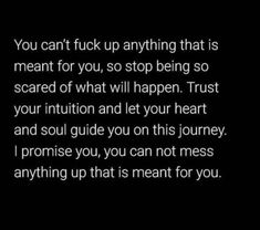 a black and white photo with the words you can't tuck up anything that is meant for you, so stop being so scared of what will happen