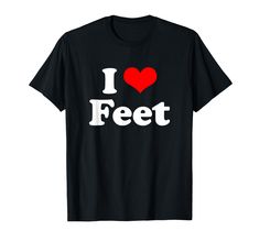 PRICES MAY VARY. I love feet design for feet lovers Lightweight, Classic fit, Double-needle sleeve and bottom hem Heart Retro, Retro Funny, I Love Heart, Retro Humor, Red Heart, Branded T Shirts, Funny Design, Top Styles, Fashion Branding