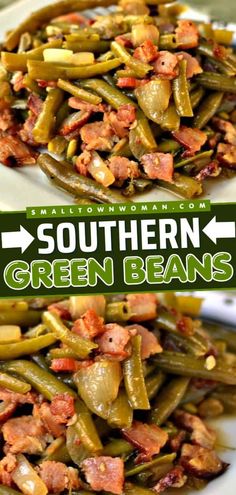 southern green beans with bacon on top and another side dish in the middle, along with an arrow sign that says southern green beans