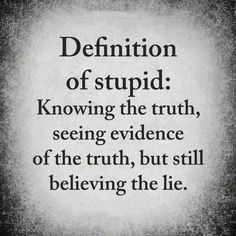 Knowing The Truth, The Lie, Best Pics, Health Wealth, Know The Truth, Life Lesson Quotes, Deep Thought Quotes