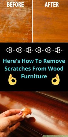 how to remove scratches from wood furniture with step by step instructions on how to clean it