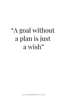 a quote on goal without a plan is just a wish