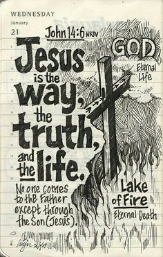 a hand drawn poster with the words jesus is the way, the truth and the life