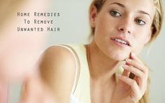 natural home remedies for hair removal are easy to make, with ingredients that come straight from your kitchen Thick Hair Remedies, Hair Removal Diy, Remove Unwanted Hair, Face Scrub Homemade, Hair Issues, Facial Hair Removal, Hair Removal Permanent, Unwanted Hair Removal