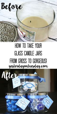 the before and after shots of how to make your glass candle jars from gross to gorgeous