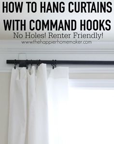 the curtains are hanging in front of a window with text overlay that reads how to hang curtains with command hooks no holes rent friendly