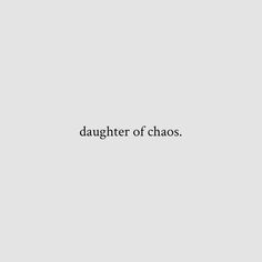 the words daughter of chaos are written in black on a white background with a gray border