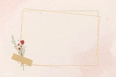 a pink and gold background with a golden rectangle frame, flowers and a piece of paper